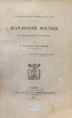 Un-royaliste-liberal-en-1789.-Jean-Joseph-Mounier-sa-vie-politique-et-ses-ecrits