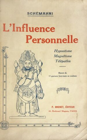 Influence-Lrsquo-personnelle.-Hypnotisme-Magnetisme-Telepathie-Spiritisme.-Traitement-mental-de-la-timidite