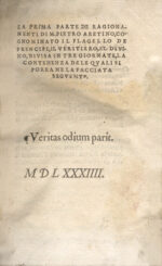 1-La-prima-secunda-parte-de-Ragionamenti-di-M.-Pietro-Aretino-cognominato-il-flagello-de-prencipi-il-veritiero-el-divino-divisa-in-tre-giornate-la-contenenza-de-le-quali-si-porra-ne-la-facciata-seguente.-2-Idem.-Doppo-le-quali-habbiamo-aggiunto-il-piacevol-ragionamenti-del-Zoppino-composto-da-questo-medisimo-autore-per-suo-piacere.-Veritas-odium-parit-suivi-de-Commento-di-ser-agresto-da-ficarvolo-sopra-la-prima-ficata-del-padre-Siceo.-Con-la-diseria-de-Nasi