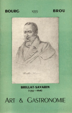 Catalogue-de-lrsquoExposition-Art-et-Gastronomie-.-Illustrations-des-Trente-Meditations-de-la-Physiologie-du-Gout-de-Brillat-Savarin.-5-juin-8211-15-juillet-1955.-Musee-de-lrsquoAin-Brou-salle-Capitullaire