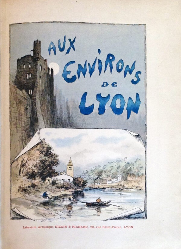 I-A-travers-Lyon.-Suivi-de-II-Aux-environs-de-Lyon.-Preface-de-M.-Coste-Labaume