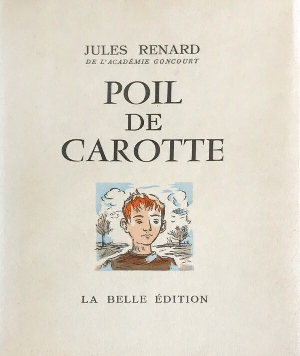 Histoires-Naturelles-ill.-de-Andre-Collot-LrsquoEcornifleur-aquarelles-de-A.D.-Steinlen-Poil-de-Carotte-aquarelles-de-Paulette-Humbert-Nos-freres-farouches-aquarelles-de-Jacques-Thevenet-Theatre-ill.-de-Gaston-de-Sainte-Croix-Journal-textes-choisis-ill.-Jacques-Thevenet Histoires-Naturelles-ill.-de-Andre-Collot-LrsquoEcornifleur-aquarelles-de-A.D.-Steinlen-Poil-de-Carotte-aquarelles-de-Paulette-Humbert-Nos-freres-farouches-aquarelles-de-Jacques-Thevenet-Theatre-ill.-de-Gaston-de-Sainte-Croix-Journal-textes-choisis-ill.-Jacques-Thevenet