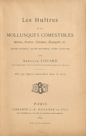 Les-Huitres-et-les-mollusques-comestibles.-Moules-Praires-Clovisses-Escargots-etc.-Histoire-naturelle-culture-industrielle-hygiene-alimentaire.-Avec-97-figures-intercalees-dans-le-texte