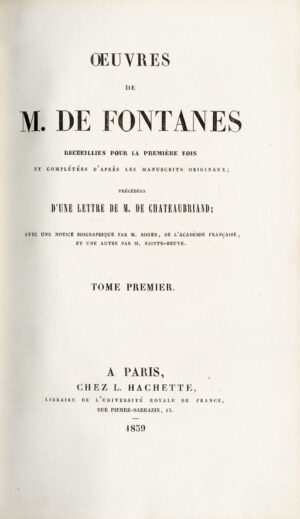 Oeuvres-de-M.-de-Fontanes-recueillies-pour-la-premiere-fois-et-completees-drsquoapres-les-manuscrits-originaux-par-Sainte-Beuve-precedees-drsquoune-lettre-de-M.-de-Chateaubriand-avec-une-Notice-biographique-par-M.-Roger-de-lrsquoAcademie-Francaise-et-une-autre-par-M.-Sainte-Beuve