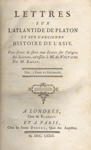 Lettres-sur-lrsquoAtlantide-de-Platon-et-sur-lrsquoancienne-histoire-de-lrsquoAsie.-Pour-servir-de-suite-aux-Lettres-sur-lrsquoorigine-des-Sciences-adressees-a-M.-de-Voltaire-par-M.-Bailly