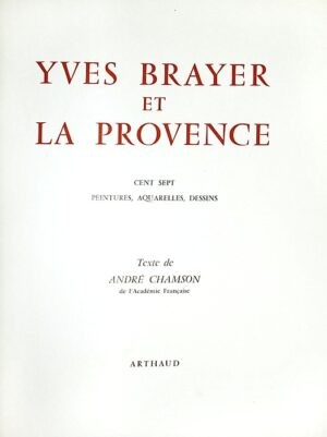 Yves-Brayer-et-la-Provence.-Peintures-aquarelles-dessins.-Texte-de-Andre-Chamson