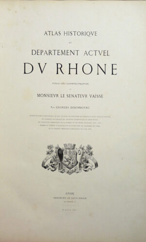Atlas-historique-du-departement-actuel-du-Rhone.-Publie-sous-lrsquoadministration-de-Monsieur-le-senateur-Vaisse