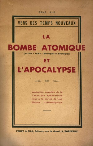BOMBE-La-ATOMIQUE-et-tous-effets-atomiques-et-cosmiques-ET-LrsquoAPOCALYPSE-avec-explication-complete-de-la-technique-atomistique-mise-a-la-portee-de-tous.-Notions-drsquoastrophysique.-Textes-sacres-drsquoapres-de-Bible-de-Crampon-revisee-par-des-professeurs-drsquoecriture-sainte-de-la-Cie-de-Jesus-du-seminaire-de-St-Sulpice-et-de-lrsquoInstitut-catholique-de-Paris