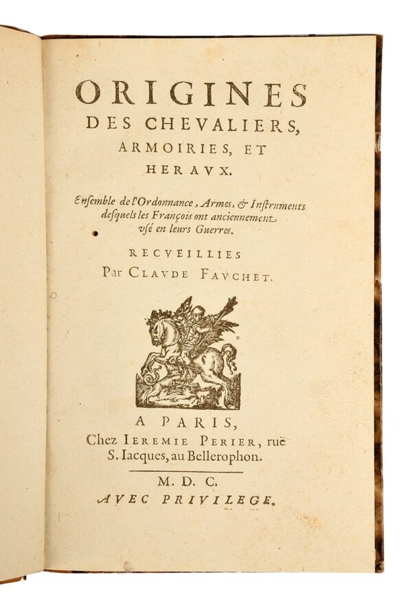 Origine-des-chevaliers-armoiries-et-heraux.-Ensemble-de-lOrdonnance-Armes-et-Instruments-desquels-les-Francais-ont-anciennement-use-en-leurs-guerres Origine-des-chevaliers-armoiries-et-heraux.-Ensemble-de-lOrdonnance-Armes-et-Instruments-desquels-les-Francais-ont-anciennement-use-en-leurs-guerres