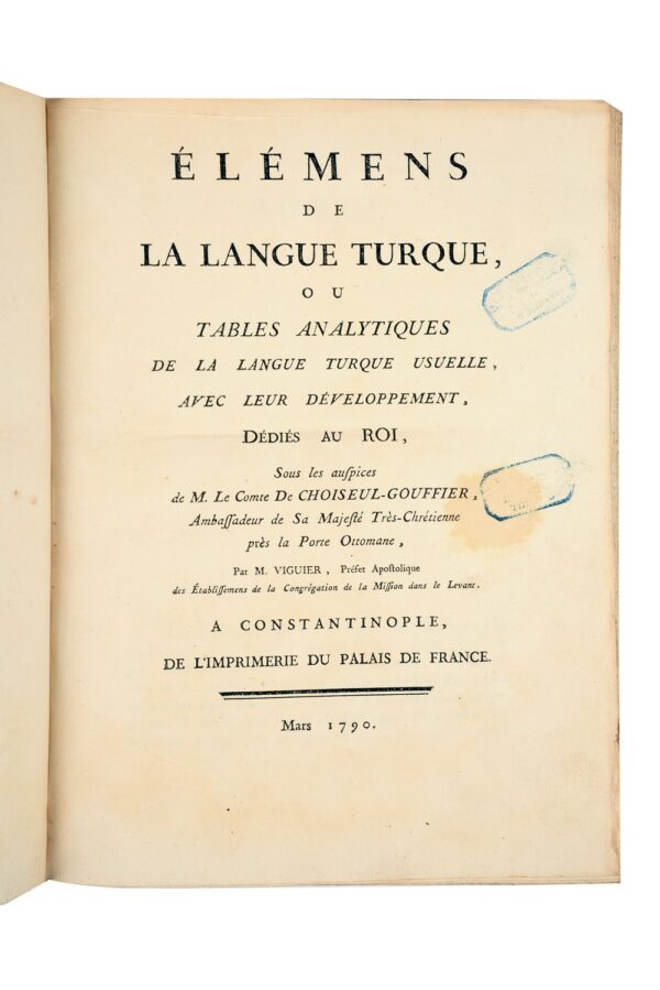 Elements-de-la-langue-turque-ou-tables-analytiques-de-la-langue-turque-usuelle-avec-leur-developpement-dedies-au-Roi-sous-les-auspices-de-M.-le-Comte-de-Choiseul-Gouffier-ambassadeur-pres-la-Porte-ottomane Elements-de-la-langue-turque-ou-tables-analytiques-de-la-langue-turque-usuelle-avec-leur-developpement-dedies-au-Roi-sous-les-auspices-de-M.-le-Comte-de-Choiseul-Gouffier-ambassadeur-pres-la-Porte-ottomane