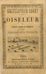 Manuels-Roret.-Nouveau-manuel-complet-de-lrsquooiseleur-ou-secrets-anciens-et-modernes-de-la-chasse-aux-oiseaux-au-moyen-des-pieges-contenant-la-fabrication-des-filets-et-des-divers-pieges-appeaux-etc.-8230-Nouvelle-edition-entierement-refondue-et-considerablement-augmentee-par-M.-Conrard.-Ouvrage-accompagne-de-12-planches-et-de-48-figures-dans-le-texte