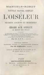 Manuels-Roret.-Nouveau-manuel-complet-de-lrsquooiseleur-ou-secrets-anciens-et-modernes-de-la-chasse-aux-oiseaux-au-moyen-des-pieges-contenant-la-fabrication-des-filets-et-des-divers-pieges-appeaux-etc.-8230-Nouvelle-edition-entierement-refondue-et-considerablement-augmentee-par-M.-Conrard.-Ouvrage-accompagne-de-12-planches-et-de-48-figures-dans-le-texte
