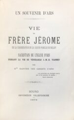 Un-souvenir-drsquoArs.-Vie-du-Frere-Jerome-de-la-congregation-de-la-Sainte-Famille-de-Belley-sacristain-de-lrsquoeglise-drsquoArs-pendant-la-vie-du-venerable-J.-M.-B.-Vianney