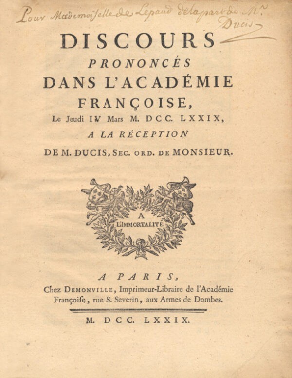 Discours-prononces-dans-lrsquoAcademie-Francaise-le-jeudi-IV-mars-M.CC.LXXIX-a-la-reception-de-M.-Ducis-Sec.-ord.-de-Monsieur Discours-prononces-dans-lrsquoAcademie-Francaise-le-jeudi-IV-mars-M.CC.LXXIX-a-la-reception-de-M.-Ducis-Sec.-ord.-de-Monsieur