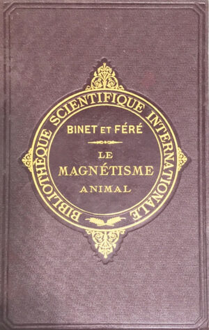 Magnetisme-Le-animal-par-Alfred-Binet-et-Ch.-Fere.-Deuxieme-edition-avec-figures-dans-le-texte