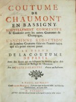 Coutume-de-Chaumont-en-Bassigny.-Nouvellement-commentee-et-conferee-avec-les-autres-coutumes-de-Champagne.-Lancienne-redaction-de-la-meme-coutume-faite-en-lannee-1494-qui-na-point-parue.-Le-texte-de-la-coutume-de-Paris-avec-des-notes-qui-en-indiquent-les-articles-quon-doit-observer-au-Baillage-de-Chaumont