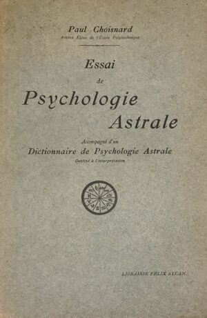 Essai-de-Psychologie-Astrale.-Accompagne-dun-dictionnaire-de-Psychologie-Astrale-destine-a-linterpretation