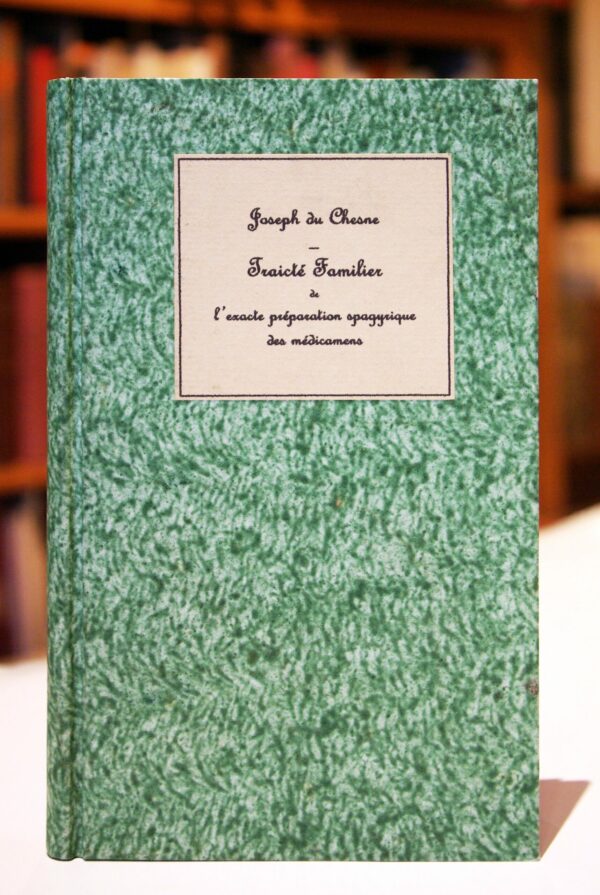 Traicte-familier-de-lrsquoexacte-preparation-spagyrique-des-medicamens-pris-drsquoentre-les-mineraux-Animaux-et-vegetaux Traicte-familier-de-lrsquoexacte-preparation-spagyrique-des-medicamens-pris-drsquoentre-les-mineraux-Animaux-et-vegetaux
