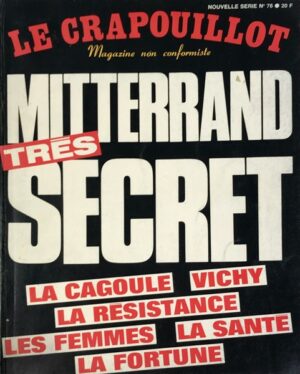 Crapouillot.-Mitterrand-tres-secret.-La-Cagoule-Vichy-la-Resistance-les-femmes-la-sante-la-fortune