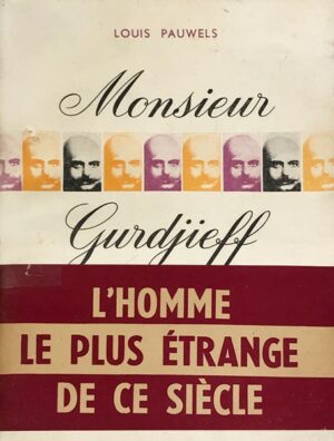 Monsieur-Gurdjieff.-Documents-temoignages-textes-et-commentaires-sur-une-societe-initiatique-contemporaine