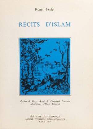 Recits-drsquoIslam.-Preface-de-Pierre-Benoit.-Illustrations-drsquoHenri-Vincenot