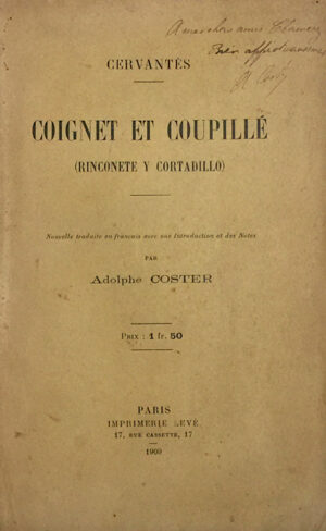 Coignet-et-Coupille.-Rinconete-y-Cortadillo.-Nouvelle-traduite-en-francais-avec-une-introduction-et-des-notes-par-Adolphe-Coster