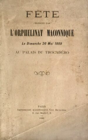 Fete-celebree-par-lOrphelinat-maconnique-le-dimanche-26-mai-1889-au-Palais-du-Trocadero