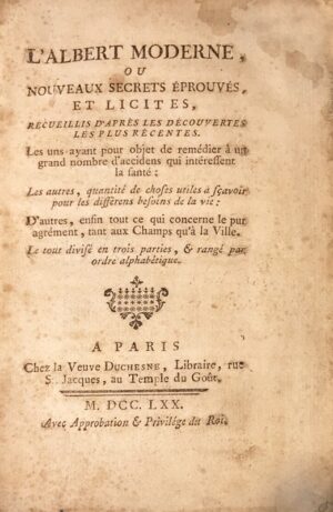 Albert-Lrsquo-moderne-ou-nouveaux-secrets-eprouves-et-licites-recueillis-drsquoapres-les-decouvertes-les-plus-recentes-8230.-Le-tout-divise-en-trois-partie-et-range-par-ordre-alphabetique