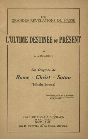 Les-grandes-revelations-du-passe.-LrsquoUltime-destinee-du-present.-Les-origines-de-Rome-Christ-Satan.-Histoire-Science