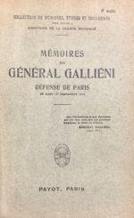 Memoires-du-General-Gallieni.-Defense-de-Paris.-25-aout-11-septembre-1914.-Avec-quatre-photographies-hors-texte-8-fac-similes-drsquoautographes-et-drsquoaffiches-sept-cartes-en-deplie-et-de-nombreux-documents
