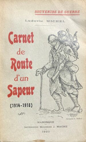 Carnet-de-route-drsquoun-sapeur-ex-Sergent-Major-au-4e-Regiment-du-Genie-Compagnie-1413-1914-1918.-Lettres-prefaces-du-Commandant-Decourbe-et-du-Capitaine-Coulon