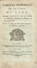 Tableau-historique-de-la-ville-de-Lyon.-Ouvrage-necessaire-a-ceux-qui-veulent-en-connoitre-facilement-lHistoire-et-les-Curiosites.-Redige-en-1789