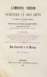 Immense-Tresor-des-Sciences-et-des-Arts-ou-les-secrets-de-lrsquoindustrie-devoiles-contenant-600-recettes-et-procedes-nouveaux-inedits-cinquieme-edition-revue-corrigee-et-considerablement-augmentee.-Avec-la-collaboration-de-M.-Chenier-pharmacien-chimiste.-Suivi-du-Bon-Conseiller-a-la-Maison