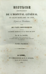 Histoire-chronologique-de-lrsquoHopital-general-et-grand-Hotel-Dieu-de-Lyon-depuis-sa-fondation-melee-de-faits-historiques-concernant-lrsquoAumone-generale-de-la-ville-de-Lyon