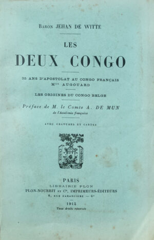 Les-deux-Congo.-35-ans-drsquoapostolat-au-Congo-francais.-Mgr-Augouard.-Les-origines-du-Congo-belge.-Preface-de-M.-le-Comte-A.-de-Mun-avec-gravures-et-cartes